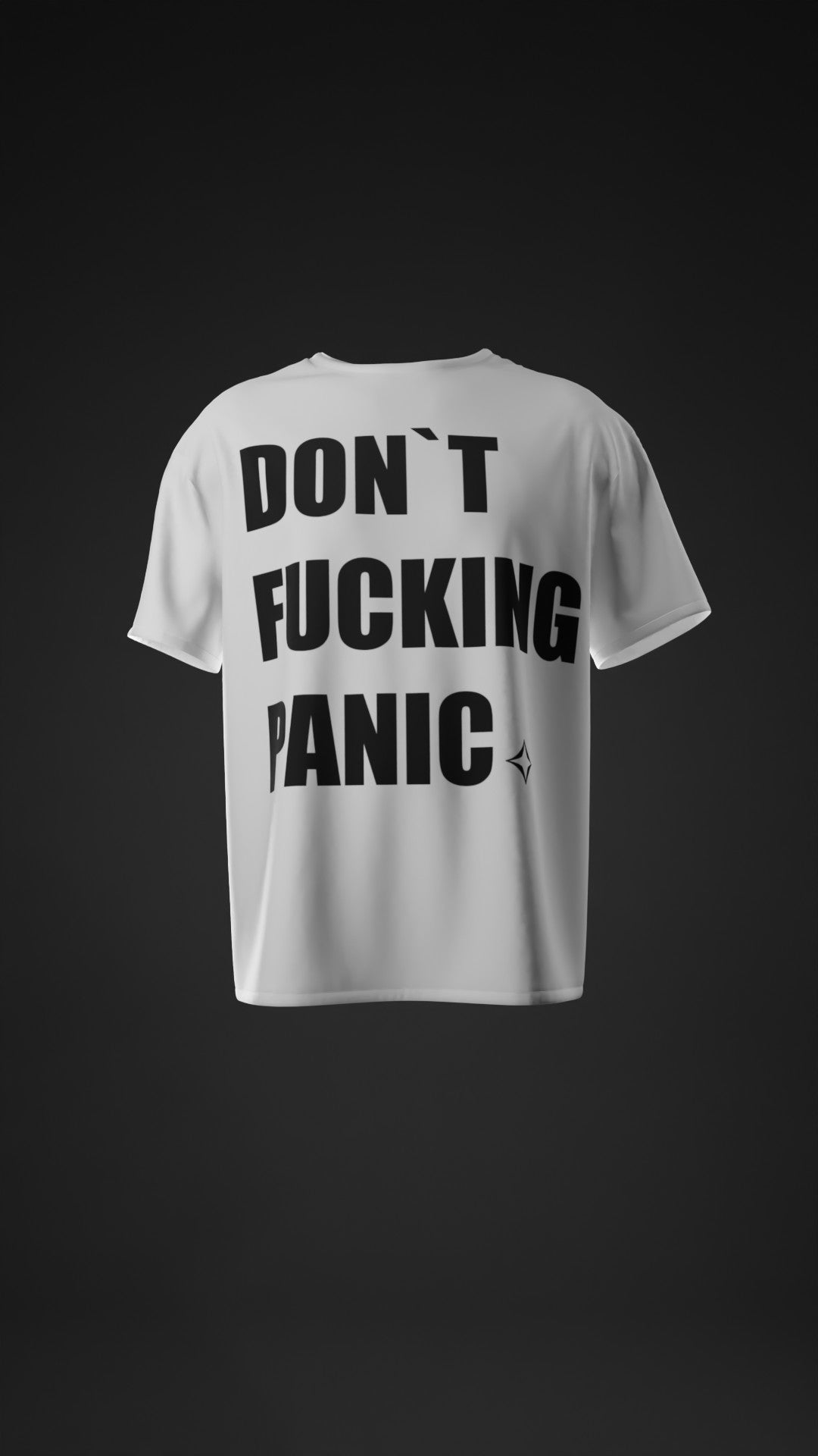 DON`T F*CKING PANIC WHITE TEE